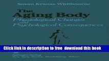 [Download] The Aging Body: Physiological Changes and Psychological Consequences Hardcover Online