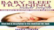 [Download] Baby Sleep Training Made Simple: From Naps to Sleeping Through the Night Hardcover Free