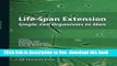 [Download] Life-Span Extension: Single-Cell Organisms to Man (Aging Medicine) Paperback Collection