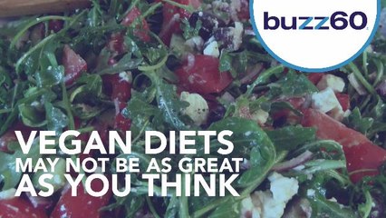 Vegan Diets May Not Be As Good As You Think