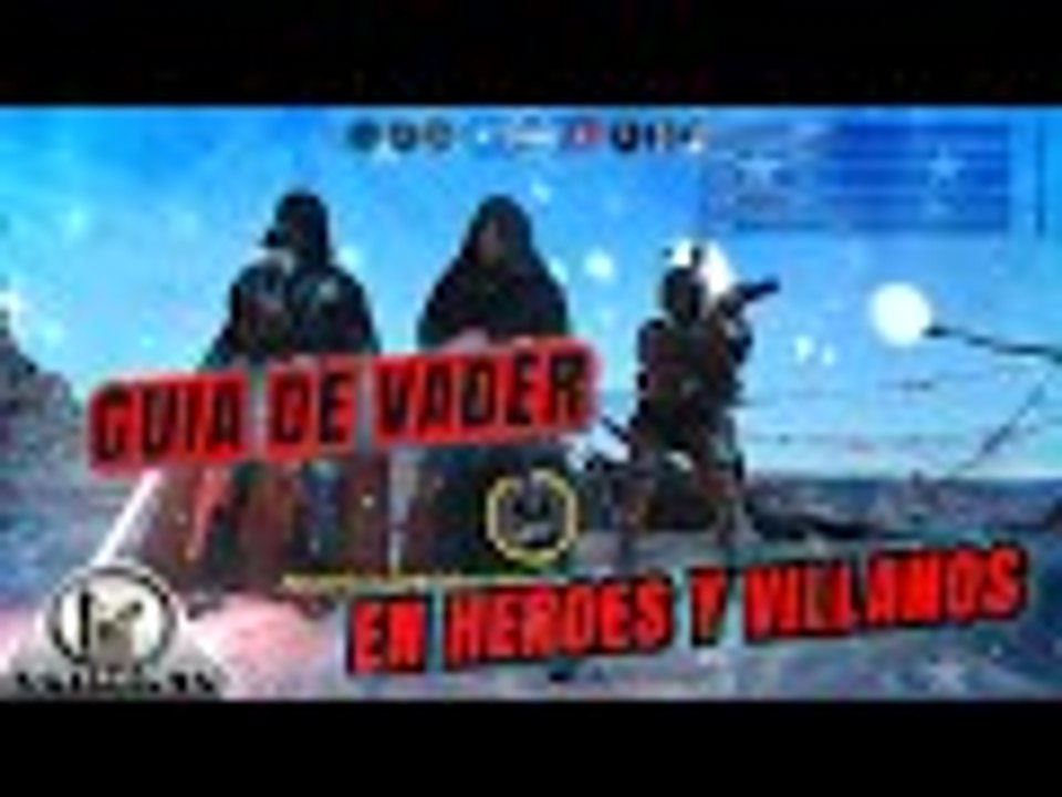 Guía de Vader en Heroes Y Villanos, algunos consejos Star Wars Battlefront