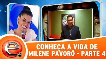 Conheça a vida de Milene Pavorô - Parte 4