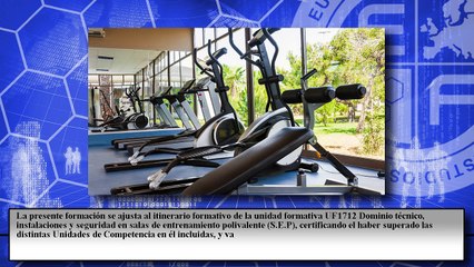 Dominio Técnico, Instalaciones y Seguridad en Salas de Entrenamiento Polivalente (S.E.P)