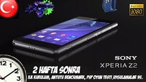 Xperia Z2 - 2 Hafta Sonrası, İlk Kurulum, Antutu Benchmark, PSP Oyun Testi - Türkçe HD