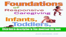 [Download] Foundations of Responsive Caregiving: Infants, Toddlers, and Twos Paperback Online