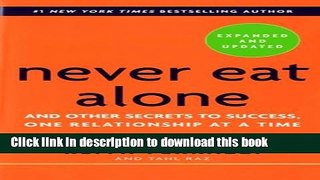 [Popular Books] Never Eat Alone, Expanded and Updated: And Other Secrets to Success, One