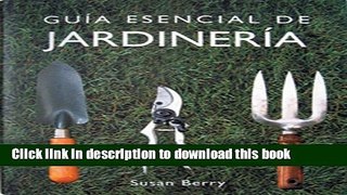 [PDF] Guia esencial de jardineria (Guias esenciales series) Download Online