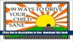 [Download] 99 Ways to Drive Your Child Sane Hardcover Free