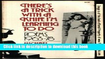 [Popular Books] There s a Trick with a Knife I m Learning to Do : Poems 1962-1978 Download