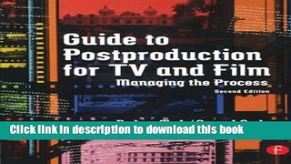 [Popular Books] Guide to Postproduction for TV and Film: Managing the Process Free