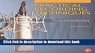 [Popular Books] Practical Recording Techniques: The Step- by- Step Approach to Professional Audio