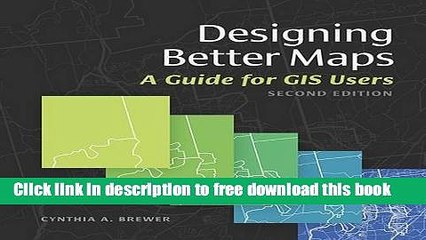 [Download] Designing Better Maps: A Guide for GIS Users Hardcover Collection