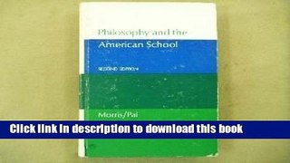[Popular Books] Philosophy and the American School: An Introduction to the Philosophy of Education