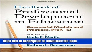 [Popular] Handbook of Professional Development in Education: Successful Models and Practices,