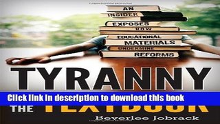 [Popular] Tyranny of the Textbook: An Insider Exposes How Educational Materials Undermine Reforms