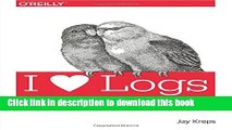 [Download] I Heart Logs: Event Data, Stream Processing, and Data Integration Hardcover Free