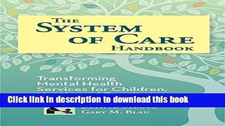 [Popular] The System of Care Handbook: Transforming Mental Health Services for Children, Youth,