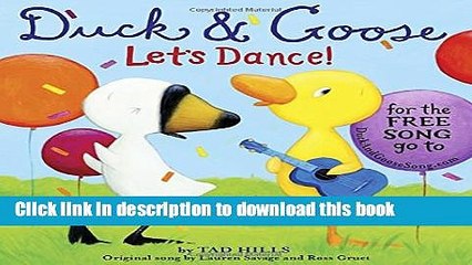 [Download] Duck   Goose, Let s Dance! (with an original song) Hardcover Free