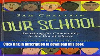 [Popular] Our School: Searching for Community in the Era of Choice Paperback Free
