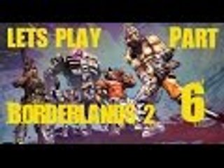 Borderlands 2 IPart 6I Boom Boom and Bewm