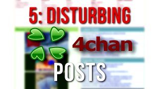 5 Disturbing 4chan Posts