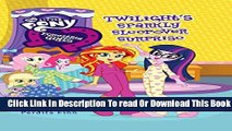 [Download] My Little Pony: Equestria Girls: Twilight s Sparkly Sleepover Surprise Paperback Free