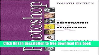 [Download] Adobe Photoshop Restoration   Retouching (4th Edition) Paperback Collection