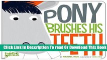 [Download] Pony Brushes His Teeth Kindle Free