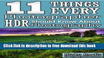 [Download] 11 Things Every Photographer Should Know About HDR Photography Paperback Free