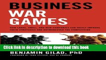 [Read PDF] Business War Games: How Large, Small, and New Companies Can Vastly Improve Their