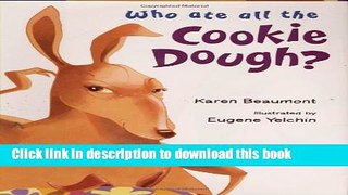 [Download] Who Ate All the Cookie Dough? Kindle Collection