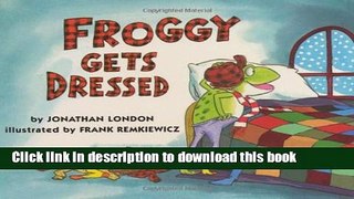 [Download] Froggy Gets Dressed Board Book Hardcover Free
