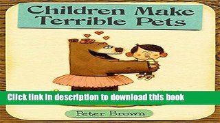 [Download] Children Make Terrible Pets Hardcover Online