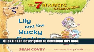 [Download] Lily and the Yucky Cookies: Habit 5 Paperback Online