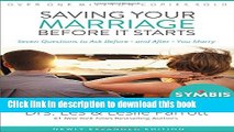 [Popular] Saving Your Marriage Before It Starts: Seven Questions to Ask Before -- and After -- You
