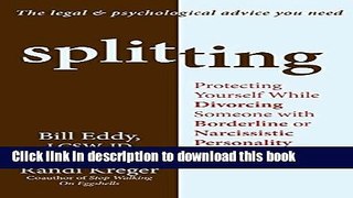 [Popular] Splitting: Protecting Yourself While Divorcing Someone with Borderline or Narcissistic
