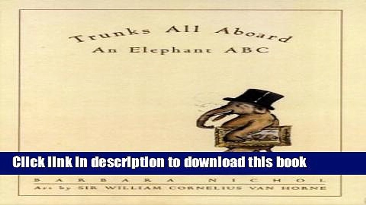 [Download] Trunks All Aboard: An Elephant ABC Hardcover Free