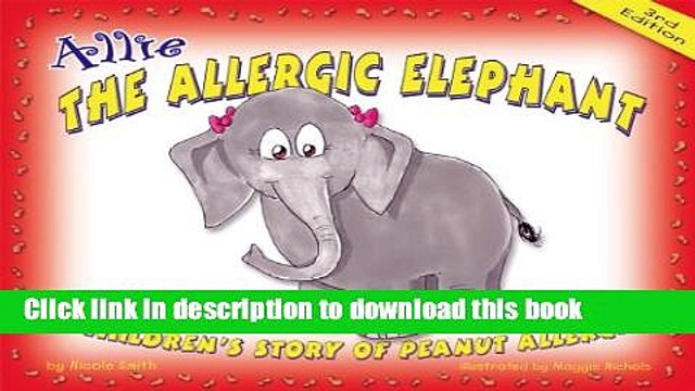 [Download] Allie the Allergic Elephant: A Children s Story of Peanut Allergies Hardcover Online