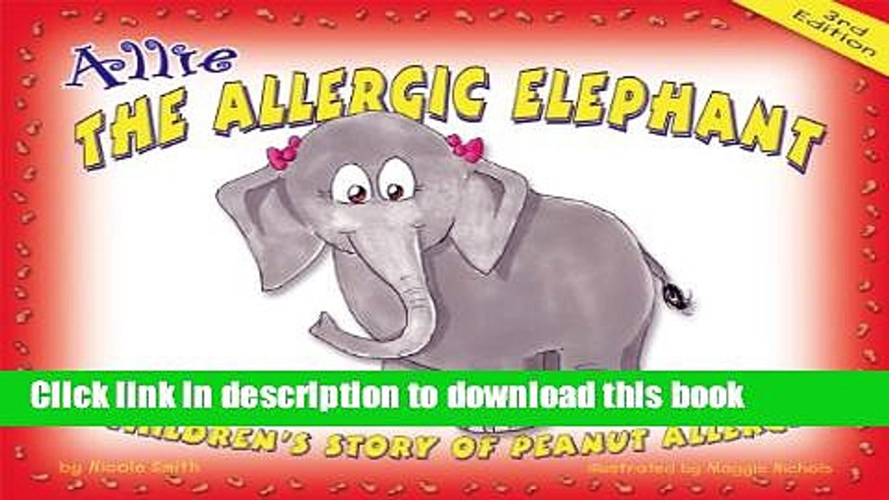 [Download] Allie the Allergic Elephant: A Children s Story of Peanut Allergies Hardcover Online