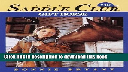 [Download] Gift Horse (Saddle Club series) Hardcover Collection