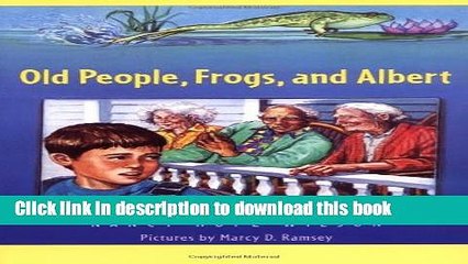 [Download] Old People Frogs And Albert Kindle Free