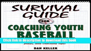 [Download] Survival Guide for Coaching Youth Baseball Paperback Collection