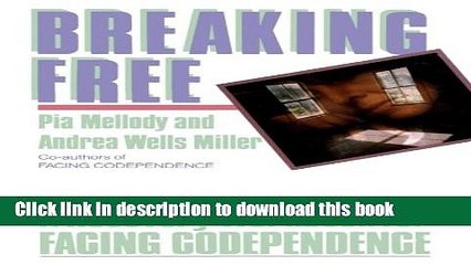 [Popular] Breaking Free: A Recovery Handbook for ``Facing Codependence Paperback Free