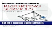 [Download] Microsoft SQL Server 2012 Reporting Services 4/E Paperback Online