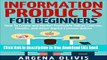 [Download] Information Products For Beginners: How To Create and Market Online Courses, Ebooks,