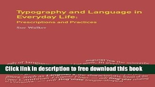 [Download] Typography   Language in Everyday Life: Prescriptions and Practices Hardcover Free
