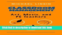 [Download] Classroom Management for Art, Music, and PE Teachers Paperback Collection