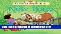 [Download] The New Pony: For tablet devices (Usborne Farmyard Tales) Paperback Online