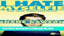 [Download] I Hate Myselfie: A Collection of Essays by Shane Dawson Paperback Online