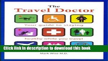 [Popular] The Travel Doctor: Your guide to staying healthy while you travel Kindle OnlineCollection